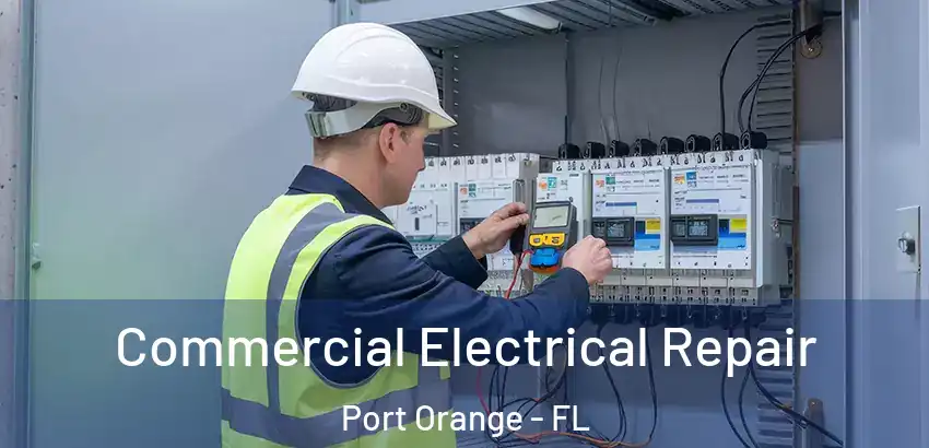 Commercial Electrical Repair Port Orange - FL
