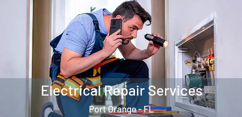  Electrical Repair Services Port Orange - FL