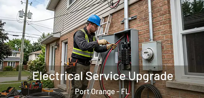 Electrical Service Upgrade Port Orange - FL