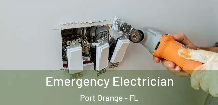  Emergency Electrician Port Orange - FL