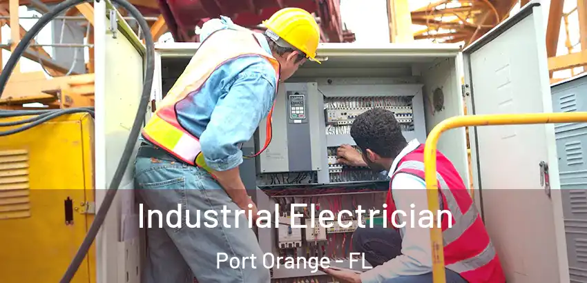 Industrial Electrician Port Orange - FL