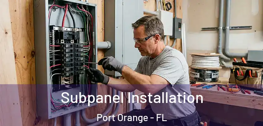 Subpanel Installation Port Orange - FL